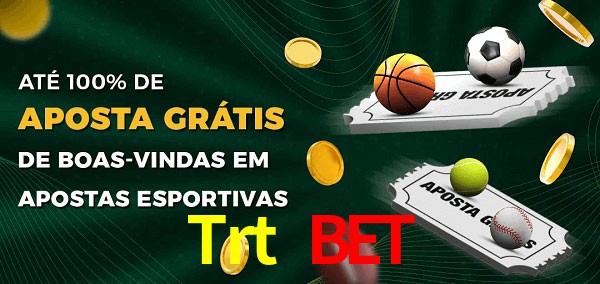 Trt Bet Ate 100% de Aposta Gratis