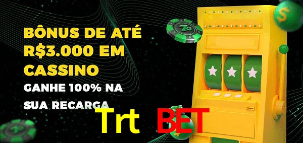 Trt Bet melhor bônus de depósito